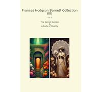 Frances Hodgson Burnett Collection (III): Secret Garden Lady Quality