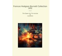 Frances Hodgson Burnett Collection (VII): Dawn Morrow Louisiana