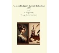Frances Hodgson Burnett Collection (XII): Lady Quality Through Administration