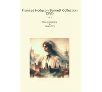 Frances Hodgson Burnett Collection (XVI): Miss Crespigny Haworth