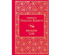 Frances Hodgson Burnett Der kleine Lord: Leinen mit Goldprägung (Relié)