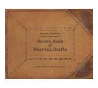 Frances L. Goodrichs Brown Book of Weaving Drafts by Barbara Miller Barbara Miller (Auteur)