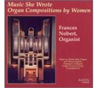 Frances Nobert - Music She Wrote: Organ Compositions by Women/Various