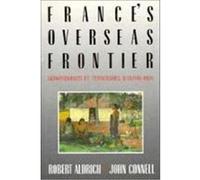 France's Overseas Frontier: Les Departements Et Territoires D'Outre-Mer Aldrich, Robert (Auteur)