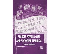 Frances Power Cobbe And Victorian Feminism