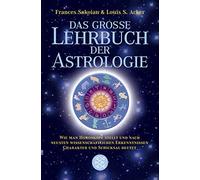 Frances Sakoian Das grosse Lehrbuch der Astrologie: Wie man Horoskope st (Poche)