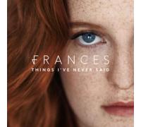 Frances - Things I've Never Said [Import]