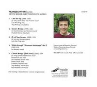 Frances White : Centre Bridge : ¿Uvres Electroacoustiques