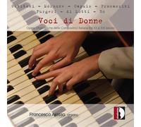Francesca Ajoss Voci Di Donne: Opere Organische Delle Compositrici Italiane (CD)