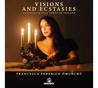 Francesca Federico ÓMurchú - Visions and Ecstasies: Classical & Folk Songs of Ireland [Import]
