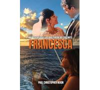 Francesca: My Adventurous Life and Finding My Soulmate