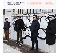 Franceschini, Fleming, Ha - Whole Lotta Love -..