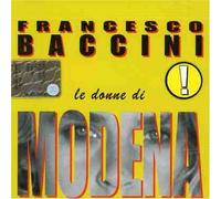 Francesco Baccini - Le Donne Di Modena [Import]