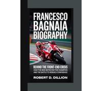 FRANCESCO BAGNAIA BIOGRAPHY: Behind The Front-End Crisis How The Bike Betrayed The Champion And The Battle To Rebuild Confidence