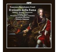 Francesco Bartolomeo Conti : Il trionfo Della FAMA. Balducci, Rennert, Mazzucato, Vanberg, Novaro, Dantone