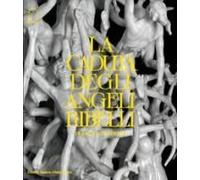 Francesco Bertos. La Caduta Degli Angeli Ribelli