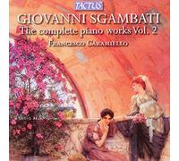 Francesco Caramiello : Sgambati: The Complete Piano Works, Vol. 2
