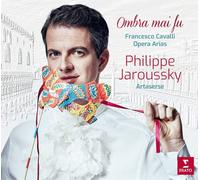 Francesco Cavalli: Ombra Mai Fu/Opera Arias by Philippe Jaroussky [Audio CD]