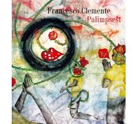 Francesco Clemente: Palimpsest