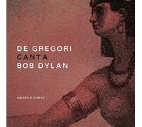 FRANCESCO DE GREGORI - DE GREGORI CANTA BOB DYLAN-AMORE E FURTO CD NEUF