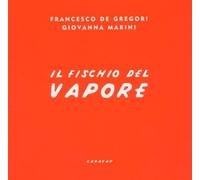 Francesco De Gregori - Il Fischio Del Vapore-180-Gram Black Vinyl [Import]
