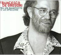 Francesco De Gregori - Tra Un Manifesto E Lo Specchio [Import]
