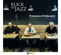 Francesco Di Giovanni – Rock in Jazz – CD