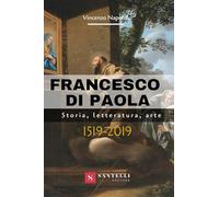 Francesco di Paola. Storia, letteratura, arte