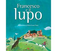Francesco e il lupo. Ediz. illustrata