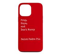 Francesco Forgione : Priez, Espérez et ne Vous inquiétez Pas, Saint catholique Coque pour iPhone 13 Pro Max