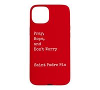 Francesco Forgione : Priez, Espérez et ne Vous inquiétez Pas, Saint catholique Coque pour iPhone 15 Plus