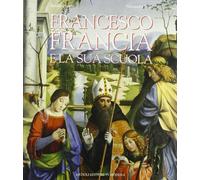 Francesco Francia e la sua scuola