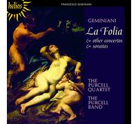 Francesco Geminiani : la Folia et Autres Pièces