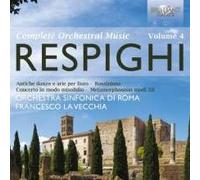Francesco La Vecchia - Respighi: Orchestral Works Vol.4) [2CD Ver]