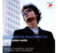 FRANCESCO MAZZONETTO - ITALIAN PIANO WORKS (GALUPPI/CLEMENTI/BUSONI/+) CD NEUF