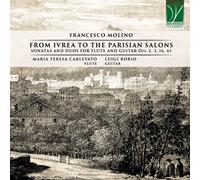 Francesco Molino : D'Ivrea Aux Salons Parisiens, Sonates Et Duos Pour Flûte