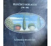 Francesco Morlacchi: La Musica strumentale perform Dodici Piccole Sonate per Pianoforte; Quoniam Tu Solus Sanctus; Salve Regina/Romanza/Finaletto [CLASSICAL] [IMPORT]