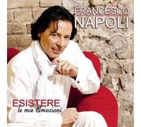 Francesco Napoli - Napoli,Francesco Esistere-Le Mie Emozioni [Import]