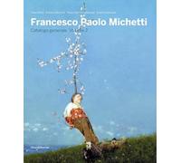 Francesco Paolo Michetti. Catalogo generale (Vol. 2)