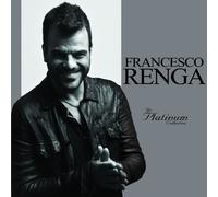 Francesco Renga - Platinum Collection