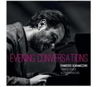 Francesco Scaramuzzino - Evening Conversations