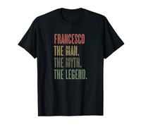 FRANCESCO the Man the Myth the LEGEND | Mythe Legend Name T-Shirt