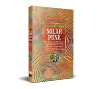 Francesco Verso Solarpunk (Relié) Beyond and Within