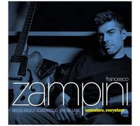 Francesco Zampini - Somewhere, Everywhere [Compact Discs]