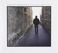 Francey, David - So Say We All