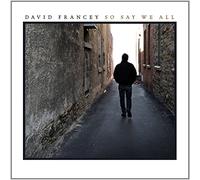 Francey, David - So Say We All [Import]