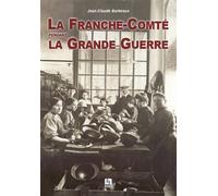 La Franche-Comté pendant la Grande Guerre