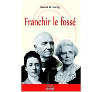 Franchir le fossé - Rachel M. Hartig - Airelle Eds - broché - Biographie