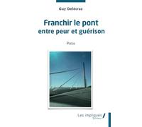 Franchir le pont entre peur et guérison: Poésie