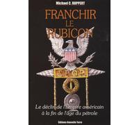 Franchir le rubicon, le déclin de l'empire américain